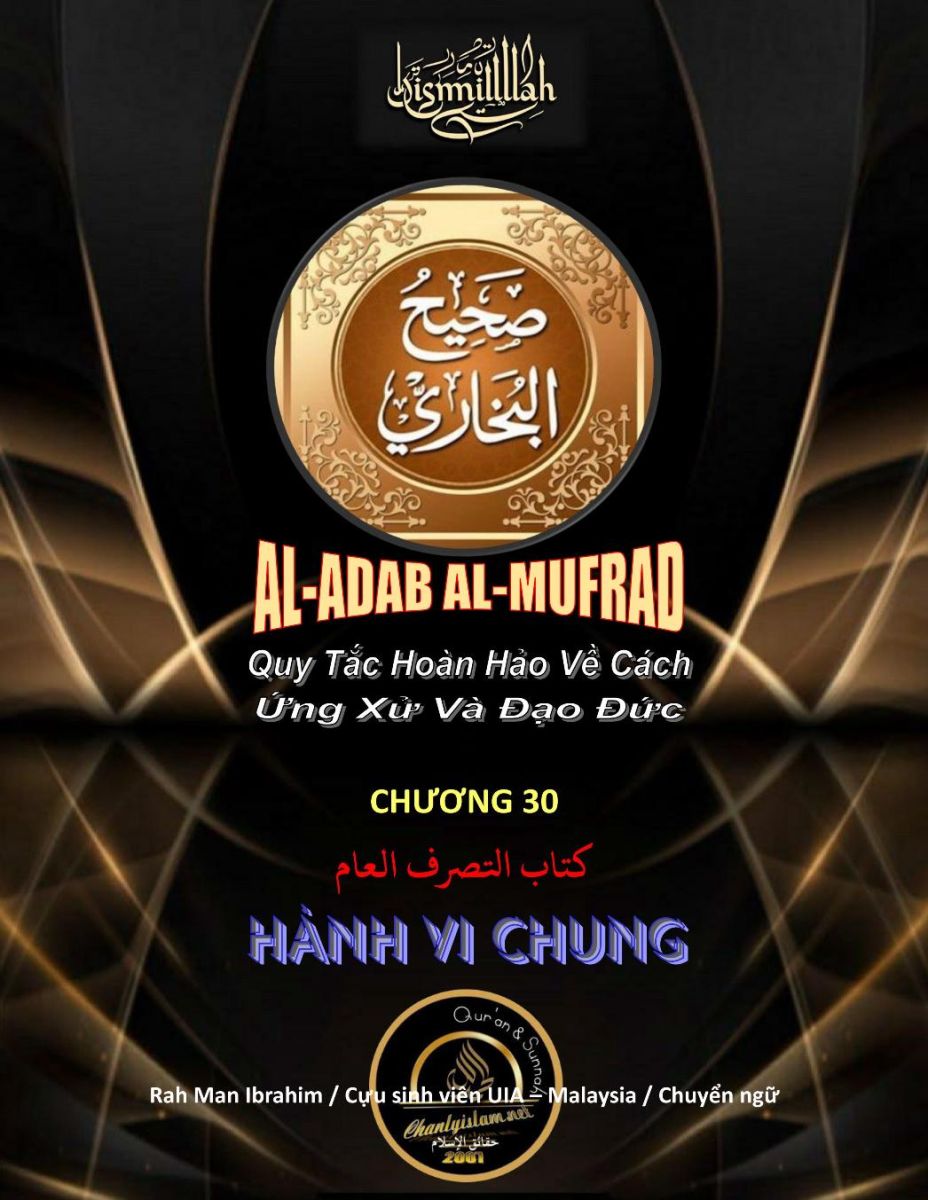 AL-ADAP AL-MUFRAD - CHƯƠNG 30 HÀNH VI CHUNG
